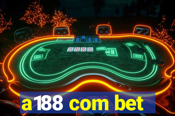 a188 com bet